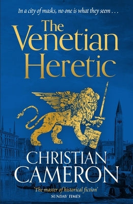 The Venetian Heretic: 'The Master of Historical Fiction' Sunday Times by Cameron, Christian