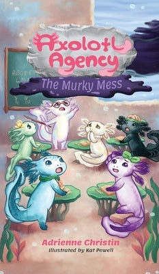 The Murky Mess by Christin, Adrienne