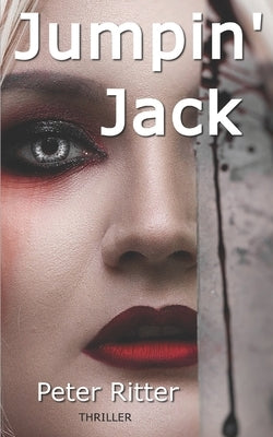 Jumpin' Jack: a Jack the Ripper thriller by Ritter, Peter