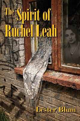 The Spirit of Ruchel Leah by Blum, Lester