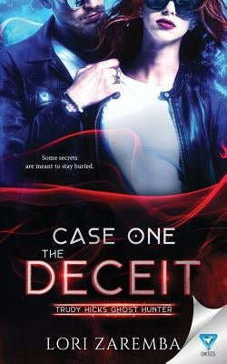 Case One the Deceit by Zaremba, Lori