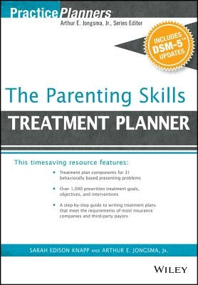 The Parenting Skills Treatment Planner, with Dsm-5 Updates by Berghuis, David J.