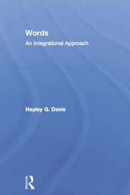 Words - An Integrational Approach by Davis, Hayley G.