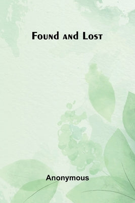 Found And Lost by Anonymous