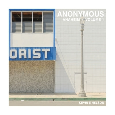 Anonymous: Anaheim - Volume 1 by Nelson, Kevin E.