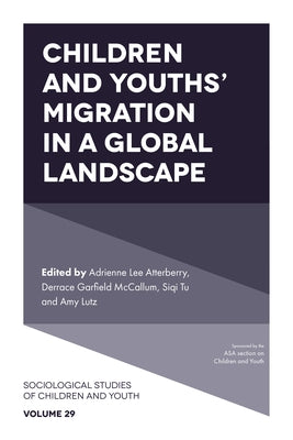 Children and Youths' Migration in a Global Landscape by Lee Atterberry, Adrienne