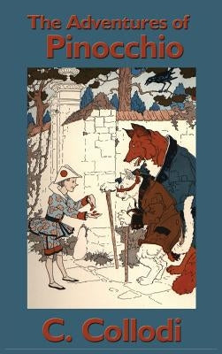 The Adventures of Pinocchio by Collodi, C.