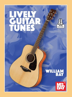Lively Guitar Tunes by Bay, William a.