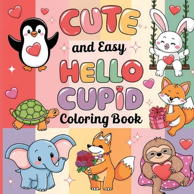 Hello Cupid Coloring Book for Kids: Valentine's Day Coloring Book for Children, Coloring Book for Kids by Bidden, Laura