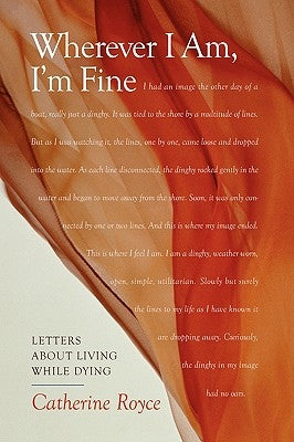 Wherever I Am, I'm Fine by Royce, Catherine