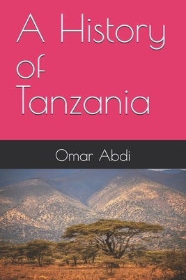 A History of Tanzania by Abdi, Omar