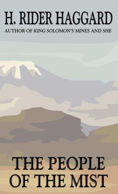The People of the Mist by Haggard, H. Rider