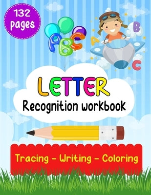 Letter Recognition Workbook: Letter Recognition Activities, Alphabet Recognition For Preschoolers, Toddlers And Kindergarten, Help Your Kids Learni by Bom, Lamaa