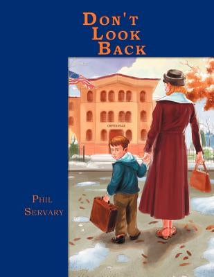 Don't Look Back by Servary, Phil