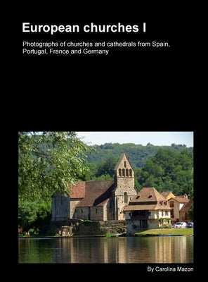 European churches I by Mazon, Carolina
