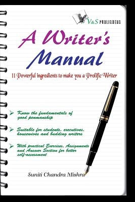 A Writer'S Manual by Chandra Mishra, Suniti