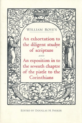 An Exhortation Diligent Studye Scripture by Parker, Douglas H.