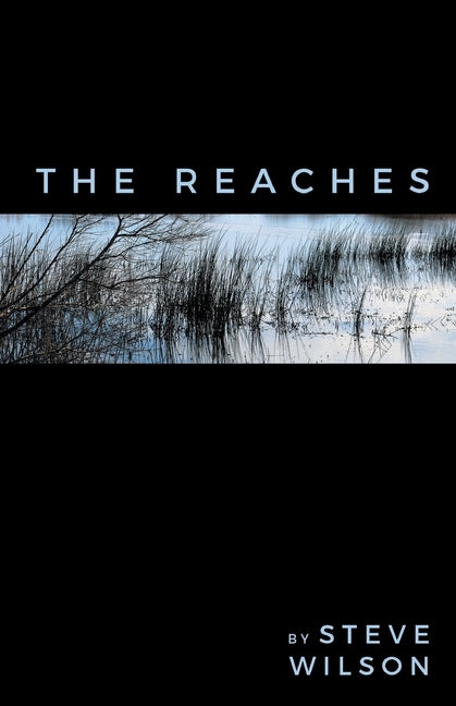 The Reaches by Wilson, Steve