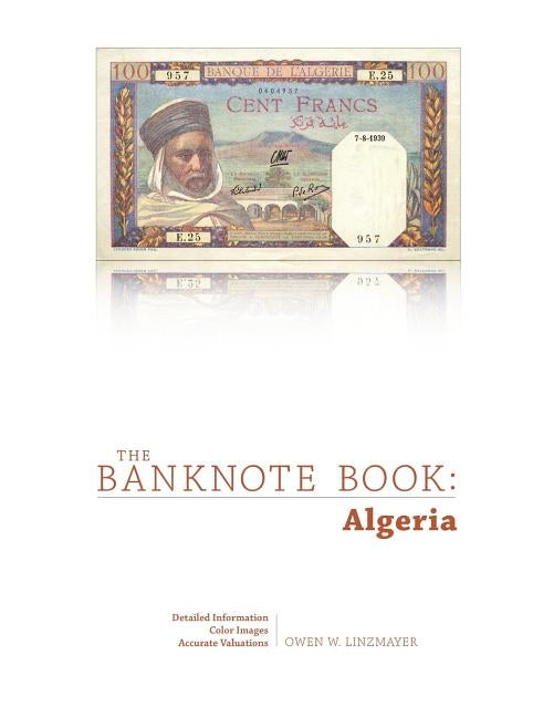 The Banknote Book: Algeria by Linzmayer, Owen