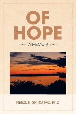 Of Hope: A Memoir by Spiro, Herzl R.