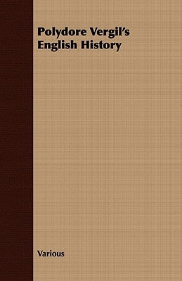 Polydore Vergil's English History by Various