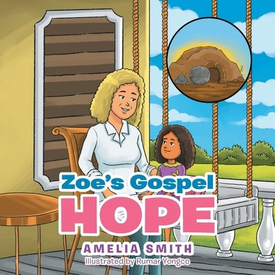 Zoe's Gospel Hope by Smith, Amelia