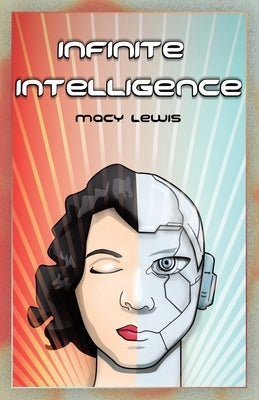 Infinite Intelligence by Lewis, Macy