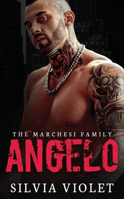 Angelo: A Dark Mafia Romance by Violet, Silvia