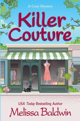 Killer Couture: A Small-Town Cozy Mystery by Baldwin, Melissa