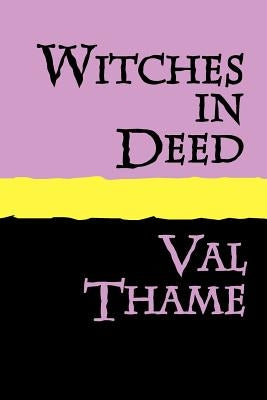 WITCHES IN DEED Large Print by Thame, Val