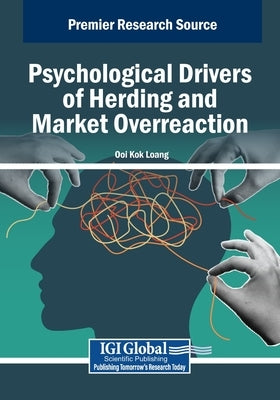 Psychological Drivers of Herding and Market Overreaction by Loang, Ooi Kok