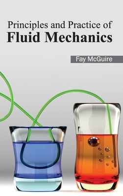 Principles and Practice of Fluid Mechanics by McGuire, Fay