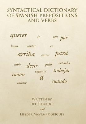 Syntactical Dictionary of Spanish Prepositions and Verbs by Eldredge, Dee