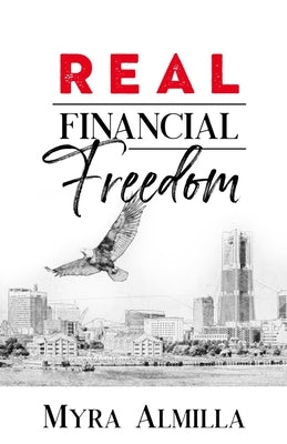 Real Financial Freedom by Almilla, Myra
