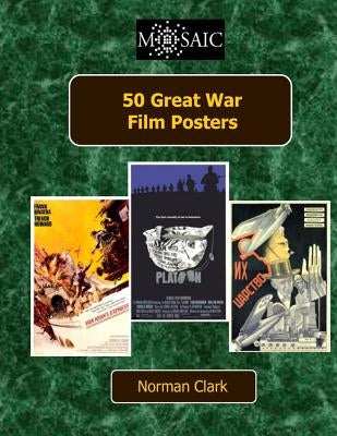 50 Great War Film Posters by Clark, Norman