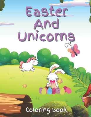 Easter and Unicorn Coloring Book: Easter And Unicorn coloring Book ages 3-7 large print. by Reads, Raines