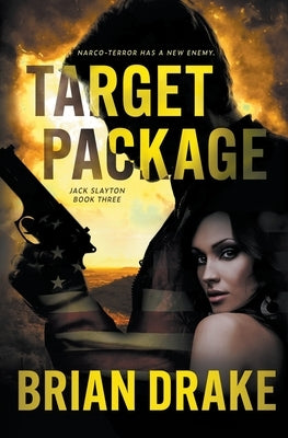 Target Package: An Action-Adventure Thriller by Drake, Brian