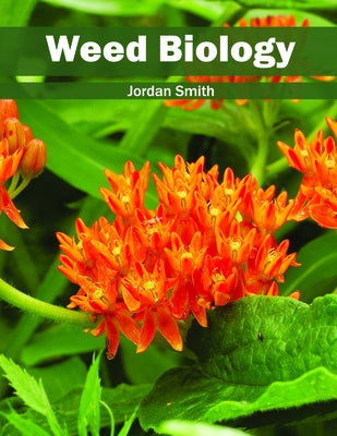 Weed Biology by Smith, Jordan