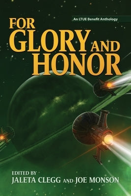 For Glory and Honor by Clegg, Jaleta