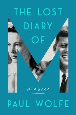 The Lost Diary of M by Wolfe, Paul