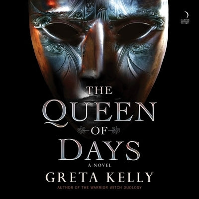 The Queen of Days by Kelly, Greta