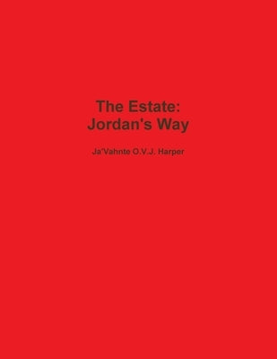 The Estate: Welcome to the Family by Harper, Ja'vahnte O. V. J.