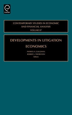 Developments in Litigation Economics by Gaughan, Patrick A.