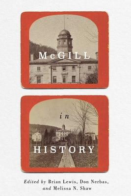 McGill in History by Lewis, Brian