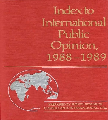 Index to International Public Opinion, 1988-1989 by Hastings, Elizabeth Hann