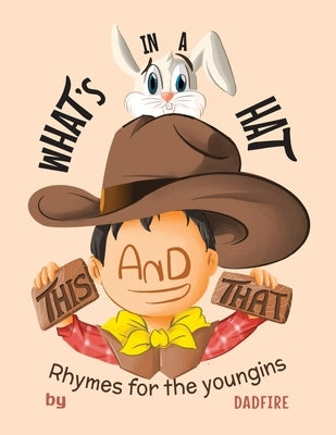 This And That What's In A Hat: Rhymes For The Youngins by Dadfire
