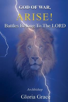 God of War, Arise!: Battles Belong to the Lord by Okoro, Hope