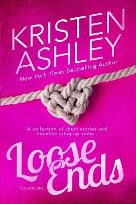 Loose Ends by Ashley, Kristen