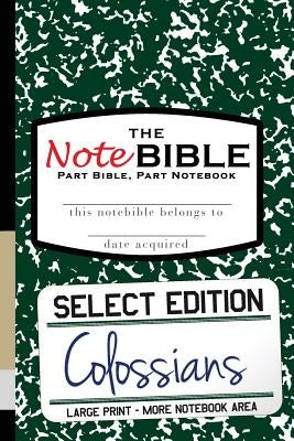 The NoteBible: Select Edition - New Testament Colossians by Michael, Christian