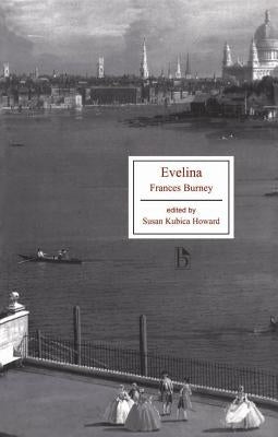 Evelina: Or, a Young Lady's Entrance Into the World. in a Series of Letters. by Burney, Frances